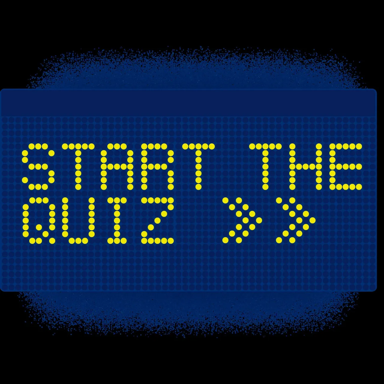A departures board: start the quiz