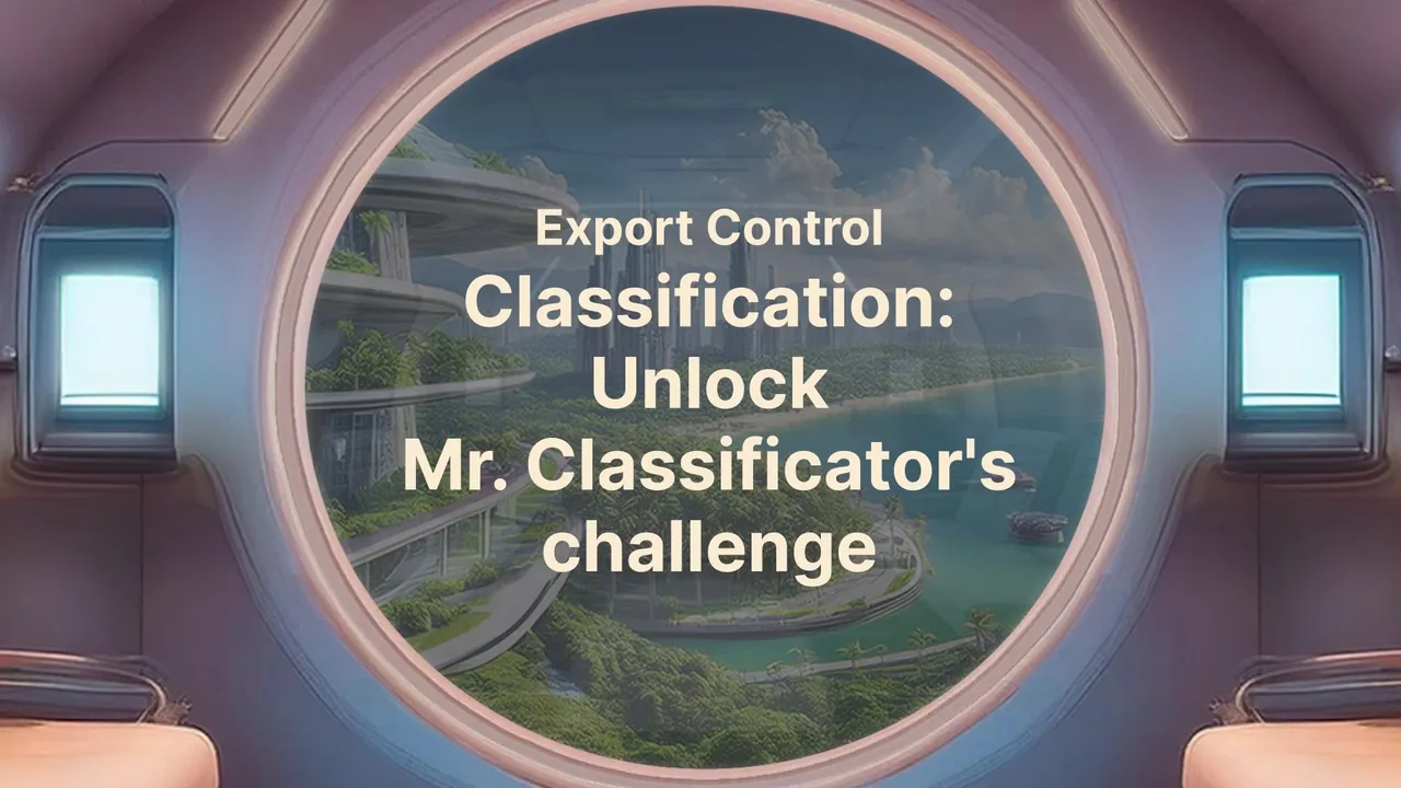 A spaceship window: export control classification, unlock Mr Classificator's challenge