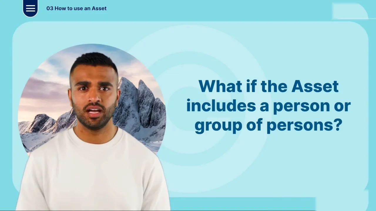 The presenter asks: what if the asset includes a person or group of people?